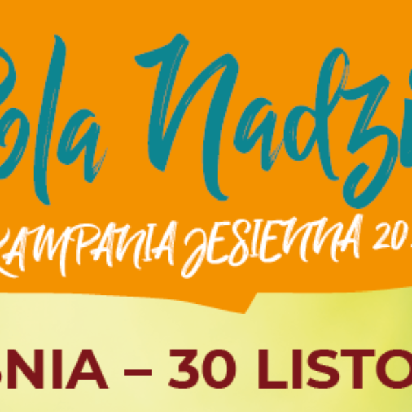 Pola Nadziei kampania Jesienna 2023